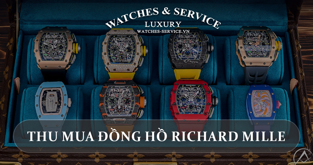 Thu mua đồng hồ Richard Mille cũ chính hãng