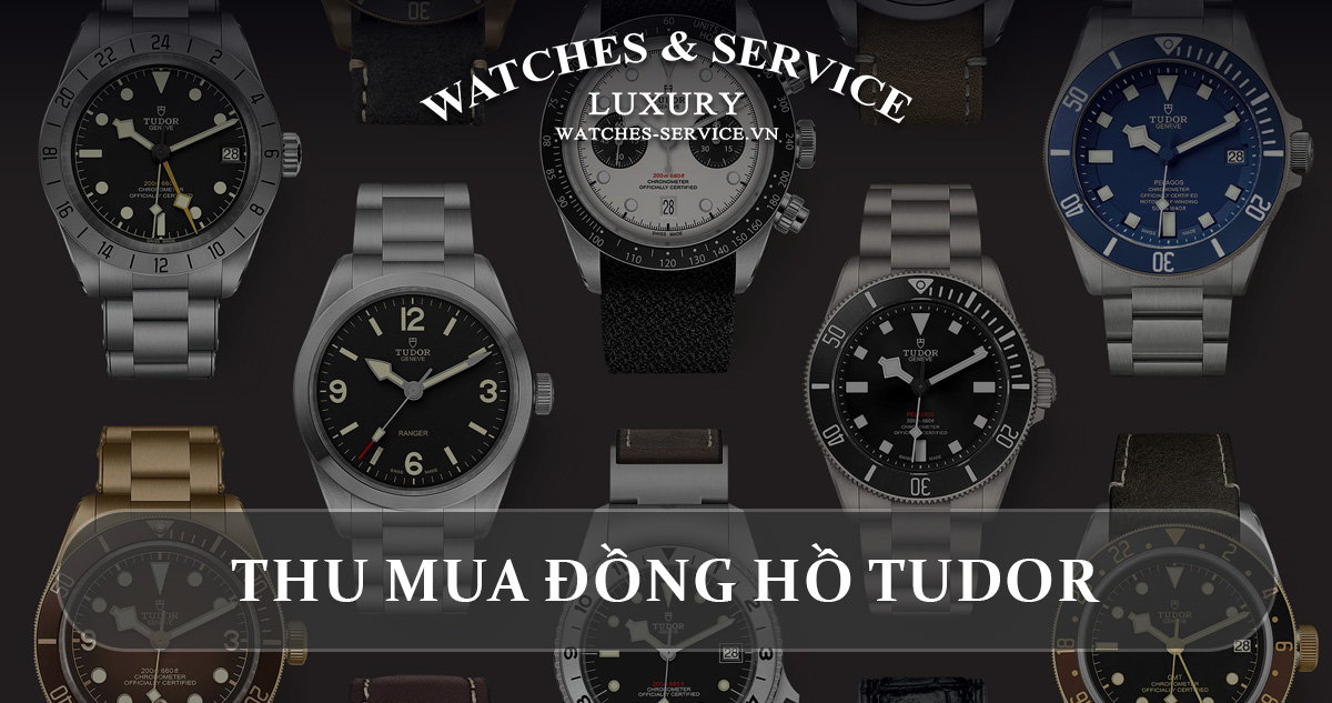 Thu mua đồng hồ Tudor cũ chính hãng