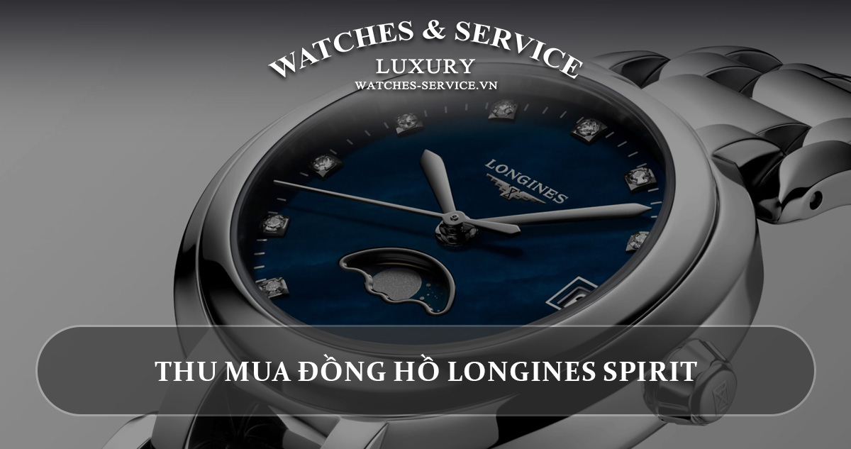 Thu mua đồng hồ Longines PrimaLuna cũ chính hãng