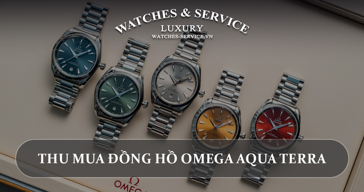 Thu mua đồng hồ Omega Aqua Terra cũ chính hãng