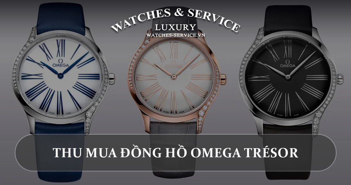 Thu mua đồng hồ Omega Trésor cũ chính hãng