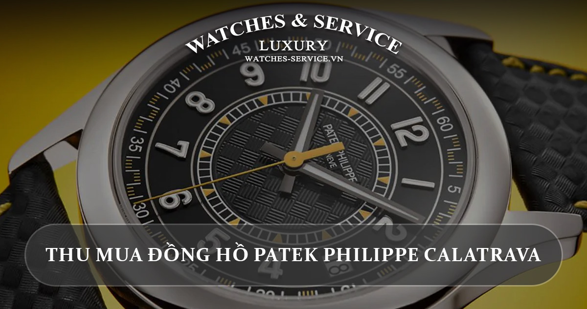 Thu mua đồng hồ Patek Philippe Calatrava cũ chính hãng