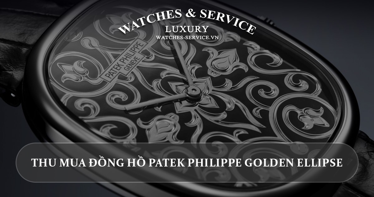 Thu mua đồng hồ Patek Philippe Golden Ellipse cũ chính hãng